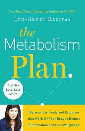 The Metabolism Plan, Entdecken Sie die Lebensmittel und Übungen, die für Ihren Körper geeignet sind, um Entzündungen zu reduzieren und schnell abzunehmen The Metabolism Plan, Entdecken Sie die Lebensmittel und Übungen, die für Ihren Körper geeignet sind, um Entzündungen zu reduzieren und schnell abzunehmen