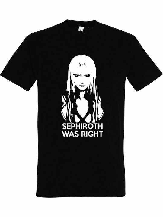 T-shirt Unisex, " Final Fantasy, Sephiroth Was Right ", Black