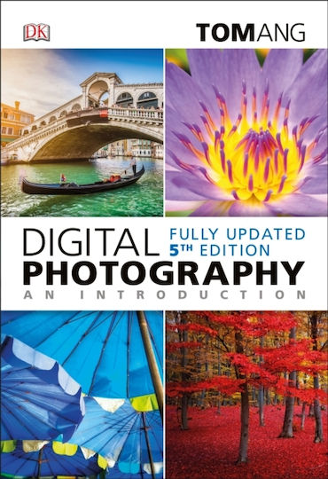 Digital Photography - An Introduction, Пето издание Digital Photography - An Introduction, Пето издание
