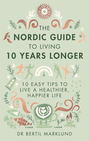 The Nordic Guide to Living 10 Years Longer, 10 Лесни Съвета за По-здравословен и Щастлив Живот