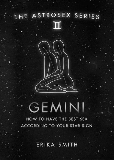 The Astrosex Series Gemini, Wie Sie den besten Sex nach Ihrem Sternzeichen haben