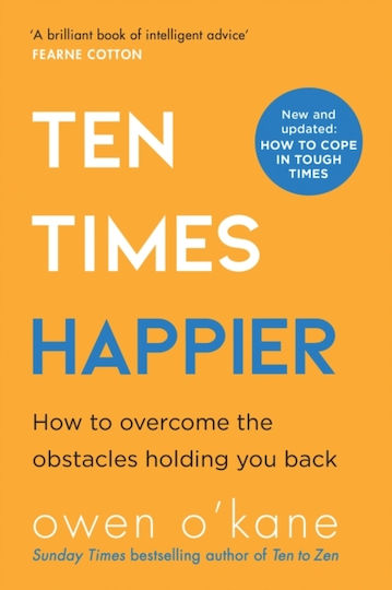 Ten Times Happier, Cum să Renunți la Ceea ce te ține pe loc Ten Times Happier, Cum să Renunți la Ceea ce te ține pe loc