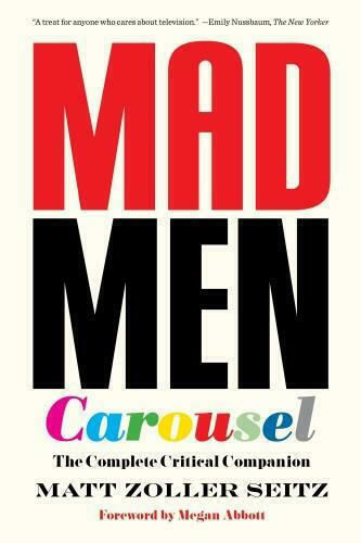 Mad Men Carousel, The Complete Critical Companion