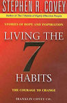 Living the 7 Habits, Curajul de a se Schimba
