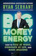 Big Money Energy, How to Rule at Work, Dominate at Life, and Make Millions