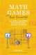 Math Games with Bad Drawings, 75 1/4 Simple, Challenging, Go-Anywhere Games & And Why They Matter