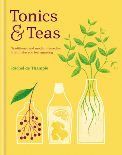 Tonics & Teas, Traditionelle und moderne Heilmittel, die Ihnen ein gutes Gefühl geben