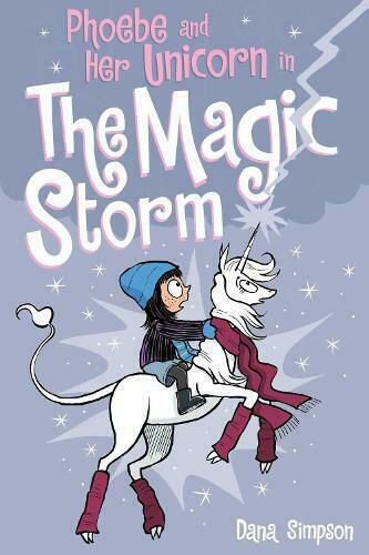 Phoebe and her Unicorn in the Magic Storm Phoebe and her Unicorn in the Magic Storm
