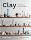 Clay, Contemporary Ceramic Artisans