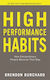 High Performance Habits, Wie Außergewöhnliche Menschen so Werden