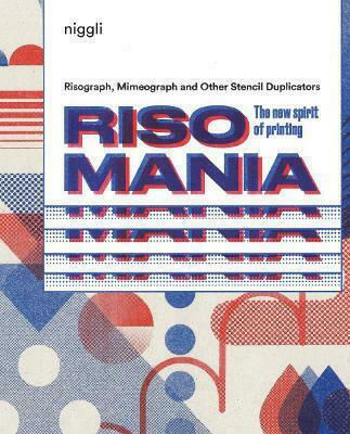 Risomania, The New Spirit of Printing
