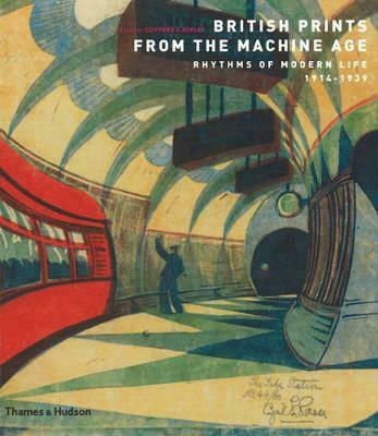 British Prints from the Machine Age, Rhythms of Modern Life 1914-1939