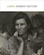 Dorothea Lange, mamă migrantă