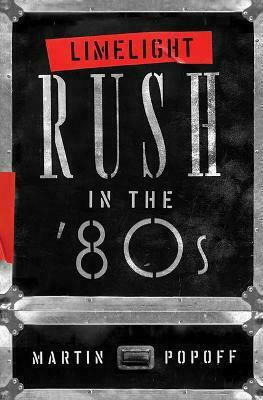 Rush In The '80s, Limelight