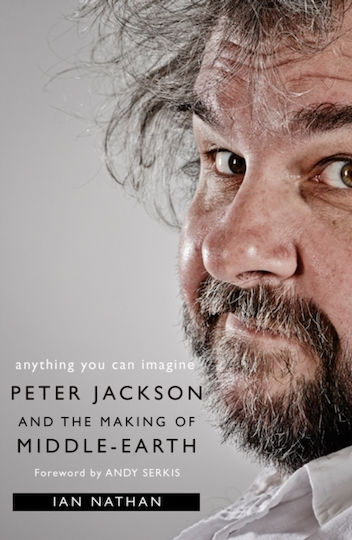 Anything you can Imagine, Peter Jackson and the Making of Middle-Earth