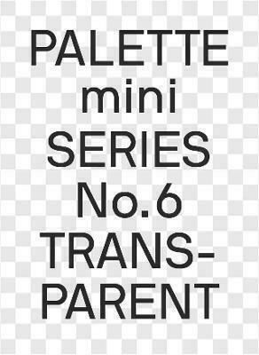 Transparent, Palette Mini 06