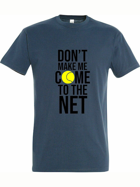 Unisex-T-Shirt, "Zwing mich nicht, ans Netz zu gehen, Tennisliebhaber", Denim