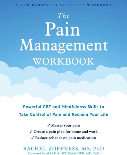 The pain Management Workbook, Powerful cbt and Mindfulness Skills to Take Control of pain and Reclaim Your Life