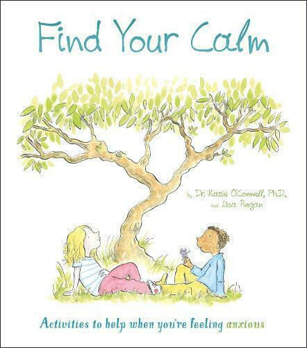 Find Your Calm, Дейности, които помагат, когато се чувствате тревожни Find Your Calm, Дейности, които помагат, когато се чувствате тревожни