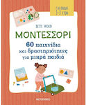 Μοντεσσόρι, 60 de jocuri și activități pentru copii mici