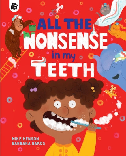 All the Nonsense in my Teeth All the Nonsense in my Teeth