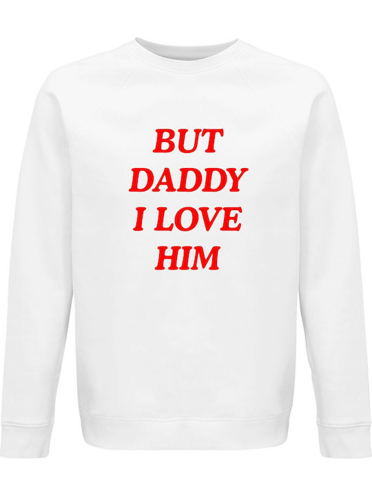 Sweatshirt Unisex, Organic " Harry Styles, But Daddy I Love Him ", White