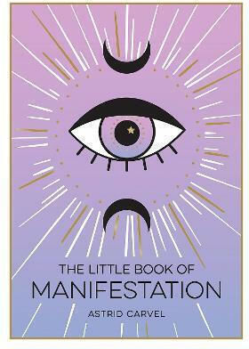 The Little Book of Manifestation