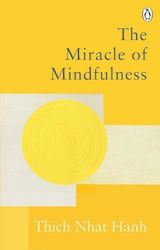 The Miracle of Mindfulness