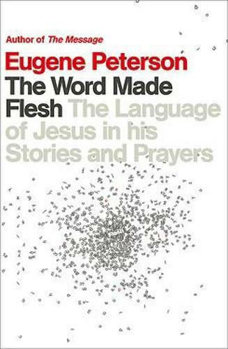 The Word Made Flesh