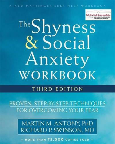 The Shyness and Social Anxiety Workbook The Shyness and Social Anxiety Workbook