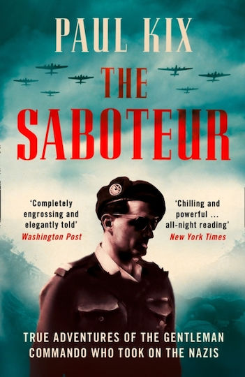 The Saboteur, True Adventures of the Gentleman Commando Who Took on the Nazis