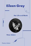 Eileen Gray, Her Life and Work