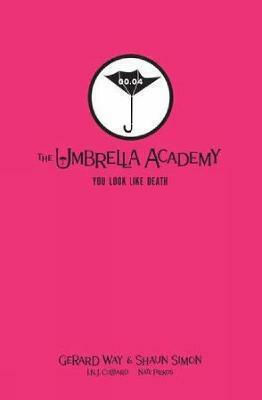Tales From The Umbrella Academy: You Look Like Death Library Edition