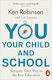 You, your Child and School