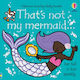 That's not my Mermaid...