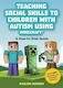 Teaching Social Skills to Children with Autism Using Minecraft