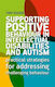 Supporting Positive Behaviour in Intellectual Disabilities and Autism