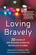 Loving Bravely