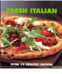 Fresh Italian, Over 70 Healthy Recipes