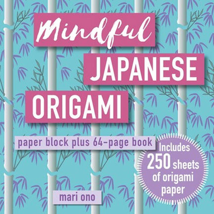 Mindful Japanese Origami, Paper Block Plus 64-Page Book
