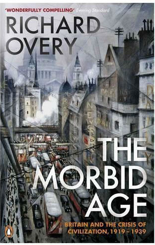 The Morbid Age, Großbritannien und die Krise der Zivilisation, 1919 - 1939