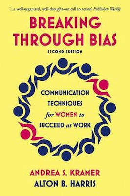 Breaking Through Bias, Communication Techniques for Women to Succeed at Work