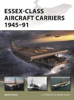 Essex-Class Aircraft Carriers 1945-91 Essex-Class Aircraft Carriers 1945-91