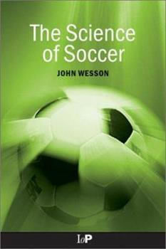 The Science of Soccer The Science of Soccer