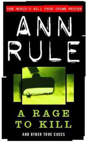 A Rage to Kill, Und Andere Wahre Fälle