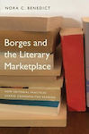 Borges and the Literary Marketplace, How Editorial Practices Shaped Cosmopolitan Reading