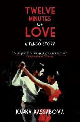 Twelve Minutes of Love, Eine Tango-Geschichte Twelve Minutes of Love, Eine Tango-Geschichte