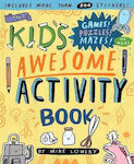 The Kid's Awesome Activity Book