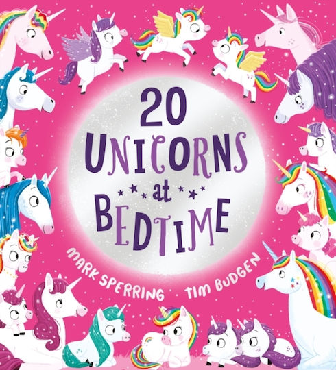 Twenty Unicorns at Bedtime Twenty Unicorns at Bedtime