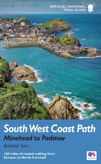 South West Coast Path, Minehead to Padstow : National Trail Guide South West Coast Path, Minehead to Padstow : National Trail Guide